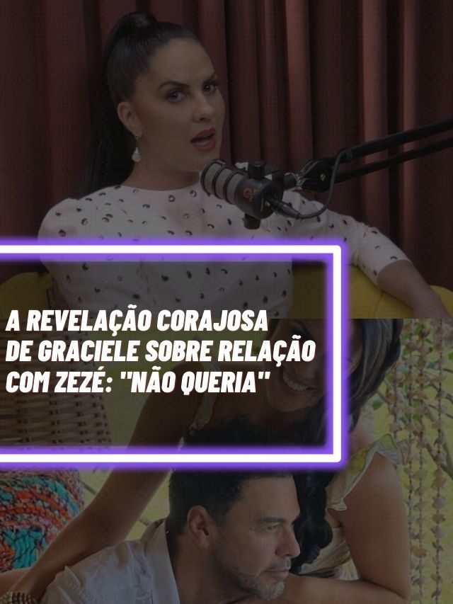 A revelação corajosa de Graciele sobre relação com Zezé: “Não queria”