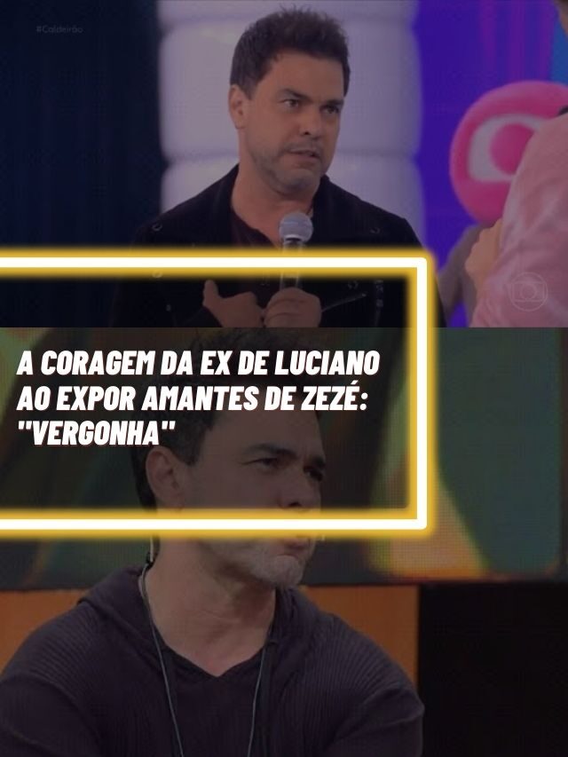 A coragem da ex de Luciano ao expor amantes de Zezé: “Vergonha”