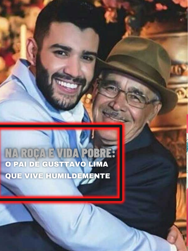 Na roça e vida pobre: o pai de Gusttavo Lima que vive humildemente