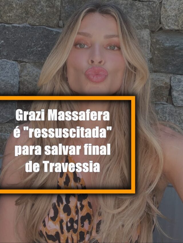 Grazi Massafera é “ressuscitada” para salvar final de Travessia