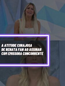 Essa foi a atitude corajosa de Renata Fan ao assinar com emissora concorrente (Foto - Reprodução Internet).