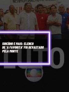Esses são os atores e atrizes de A Favorita que infelizmente faleceram (Foto - Montagem TV Foco).