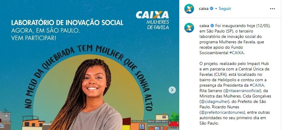 Projeto da Caixa para mulheres das comunidades foi inaugurado em São Paulo (Reprodução: Instagram)