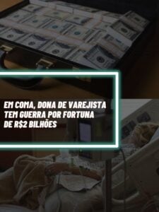 Essa é a dona de varejista que está em coma e enfrentando guerra por fortuna de R$2 bilhões (Foto - Montagem TV Foco).