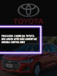 Esse é o carro da Toyota que não aguentou guerra contra o Onix e deu adeus (Foto - Montagem TV Foco).