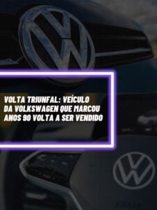 Esse é o veículo da Volkswagen que brilhou nos anos 90 e voltou a ser vendido(Foto - Montagem TV Foco).