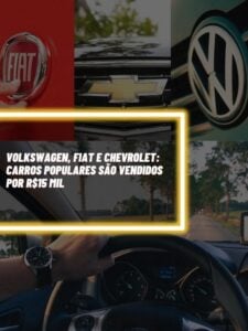 Esses são os carros populares da Volkswagen, Fiat e Chevrolet que são vendidos por R$15 mil (Foto - Montagem TV Foco).