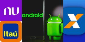 Celular Android ao lado do logo da Nubank, Caixa e Itaú (Reprodução - Internet)