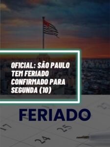 Imagem mostra a bandeira do Estado de São Paulo com o feriado abaixo (Montagem - TV Foco)