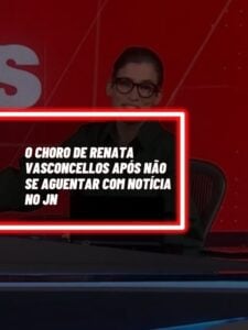 O choro de Renata Vasconcellos após não se aguentar com notícia no JN