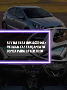 SUV na casa dos R$30 mil Hyundai faz lançamento BOMBA para bater HB20