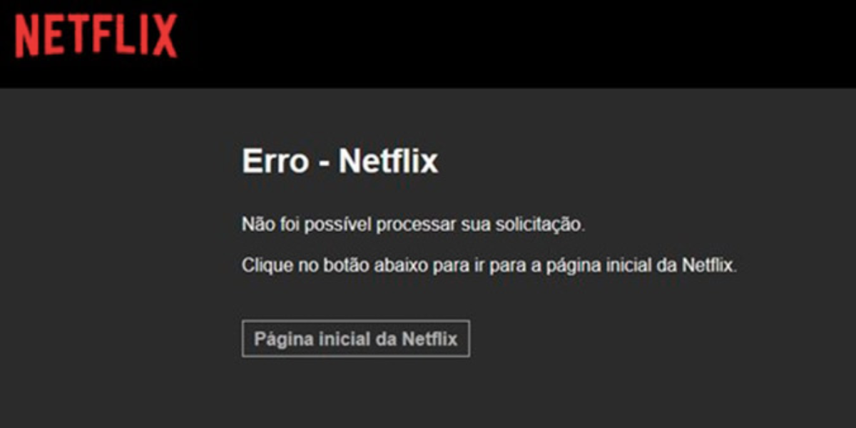 Netflix indisponível (Reprodução/Internet)