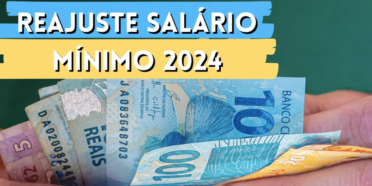 Reajuste de salário mínimo de 2024 (Reprodução/Internet)