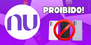 Nubank faz proibição em celulares Samsung (Reprodução/Montagem TV Foco)