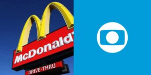 McDonald's e Globo (Reprodução - Internet)