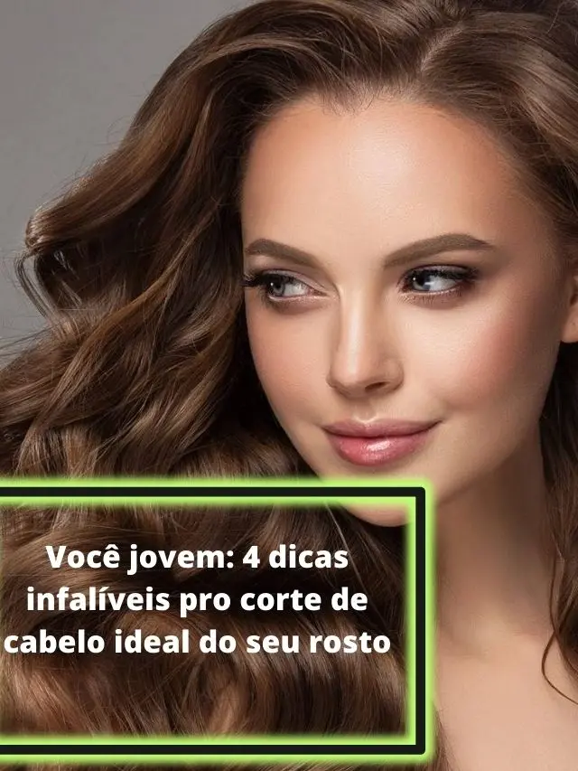 4 dicas infalíveis pro corte de cabelo ideal do seu rosto