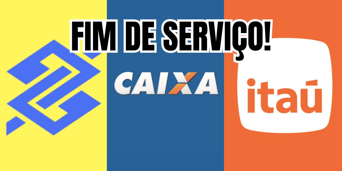 Serviço do BB, Caixa, Itaú e mais chega ao fim (Reprodução/Montagem TV Foco)