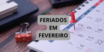 2 feriados e mais 6 datas comemorativas: Fevereiro chega com pés na porta e traz alívio para trabalhadores