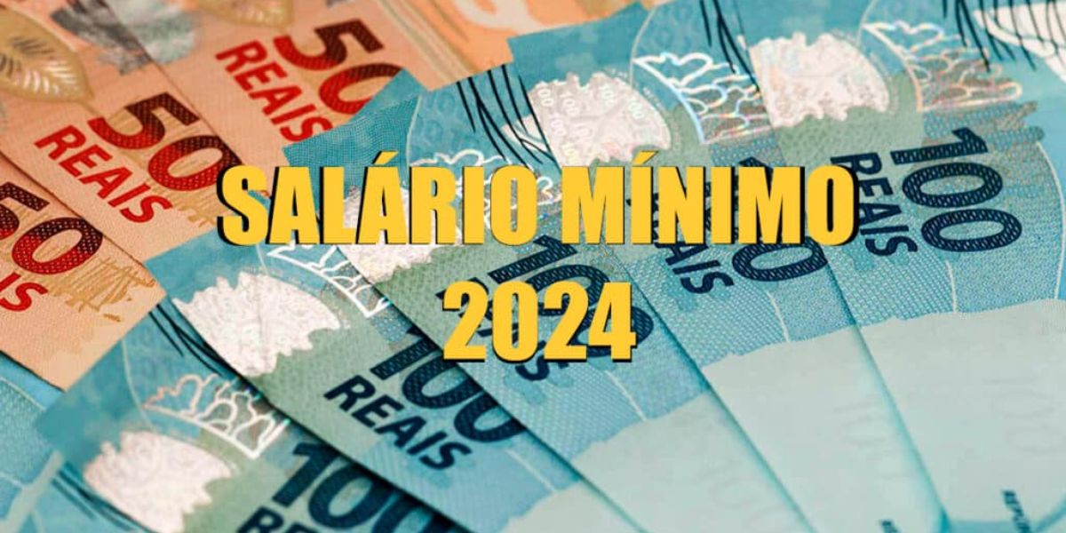 Salário mínimo de 2024 é de R$1.412 (Reprodução: Internet)