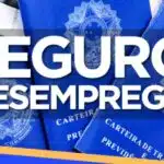 Seguro Desemprego também deve passar por mudanças (Foto Reprodução/Internet)