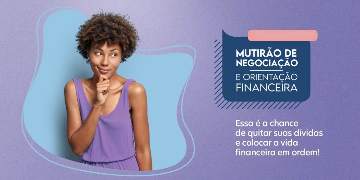 Mutirão de Negociação e Orientação Financeira (Reprodução/Gov)