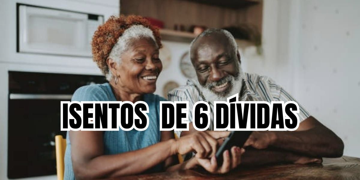 Idosos com 60+ estão isentos de 6 dívidas (Reprodução/Montagem TV Foco)