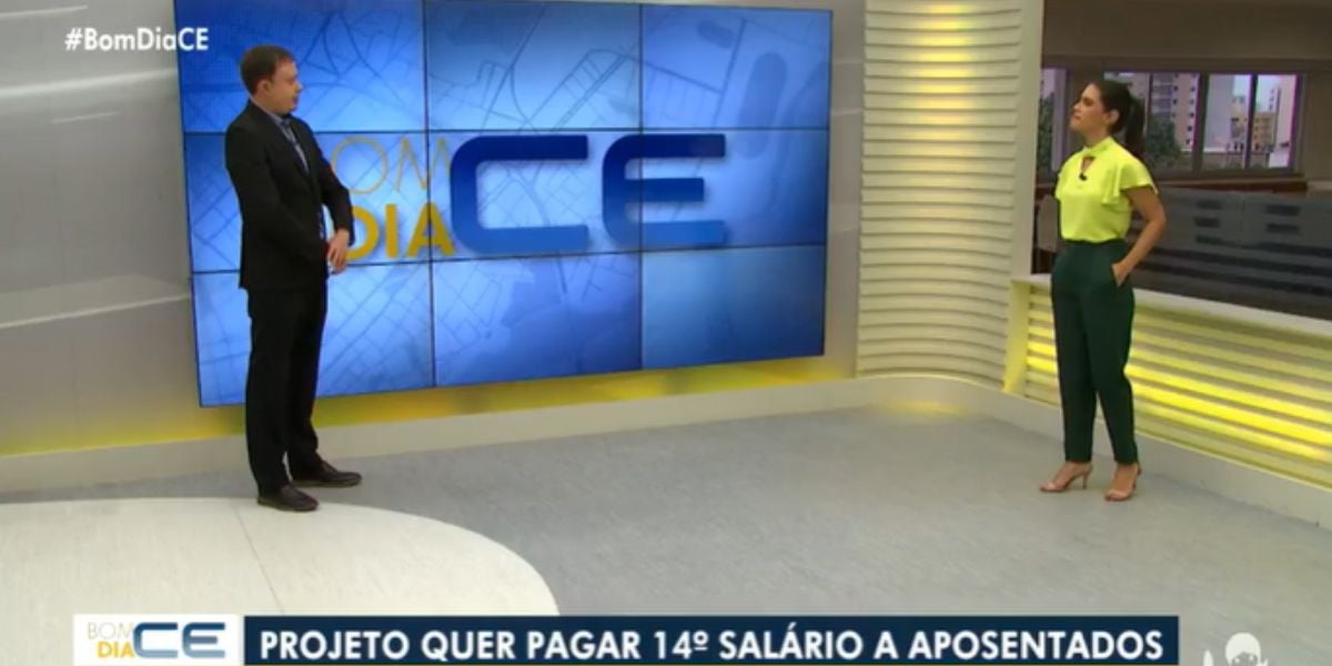 Bom Dia CE trouxe informações sobre a aprovação do 14° salário (Reprodução: Globo)