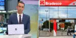 Tralli no Jornal Hoje da Globo - Banco Bradesco (Foto: Reprodução, Montagem - TV Foco)