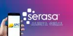 SERASA faz alerta geral sobre SPC (Foto: Montagem TV Foco)