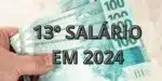 13º SALÁRIO EM 2024 - Montagem: TVFOCO