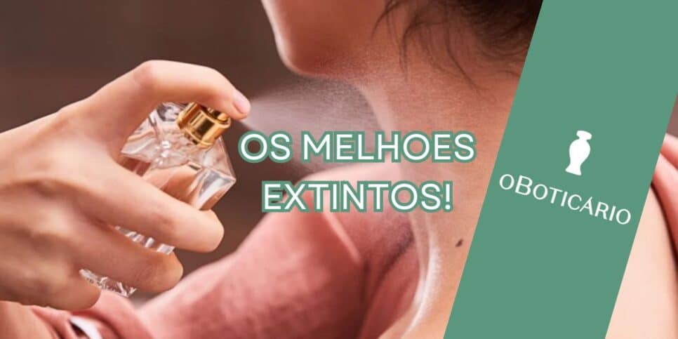 Esses perfumes da O Boticário foram extintos (Foto: Internet)