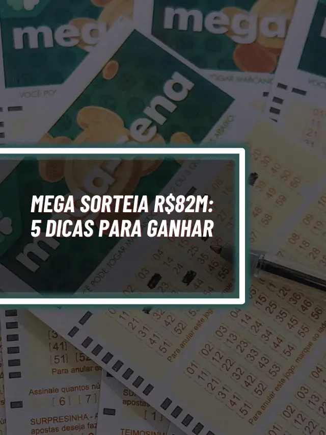 Mega-Sena sorteia R$82M: 5 dicas infalíveis para ganhar hoje (17)