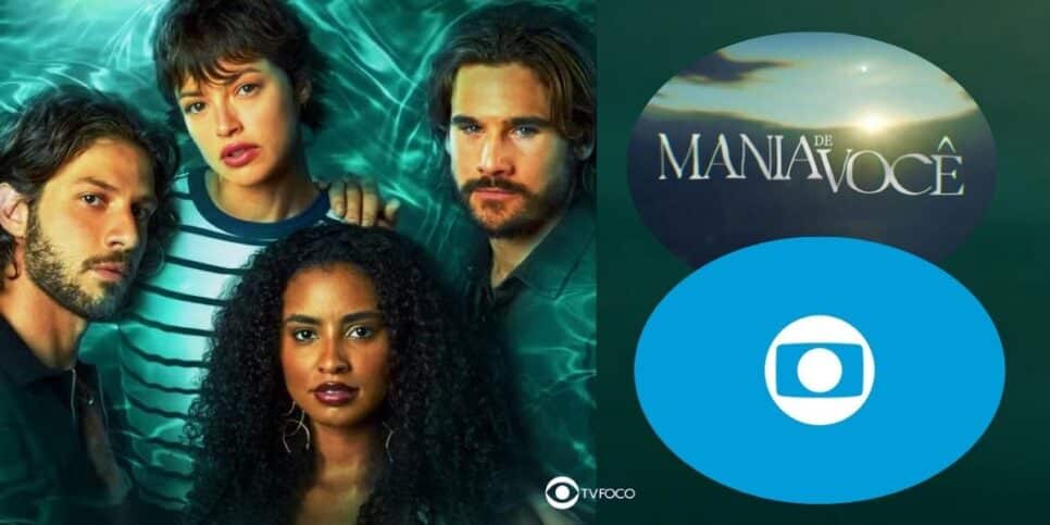 Protagonistas de Mania de Você (Foto: Reprodução / Globo / Montagem TV Foco)