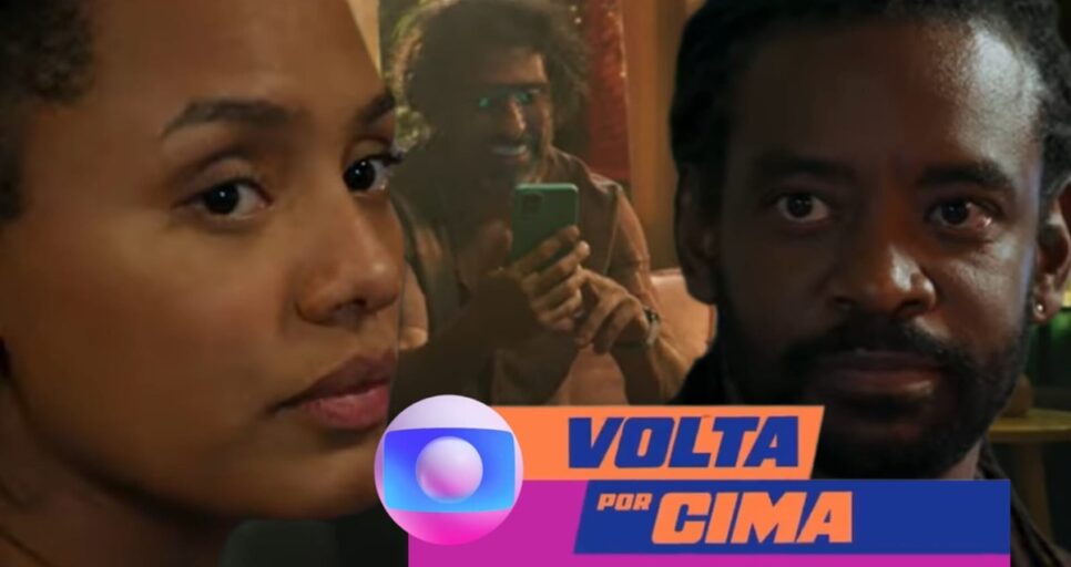 Resumo de Volta Por Cima: Capítulo de terça-feira, 08 de outubro (Fotos: Reprodução/ TV Globo/ Montagem TV Foco)