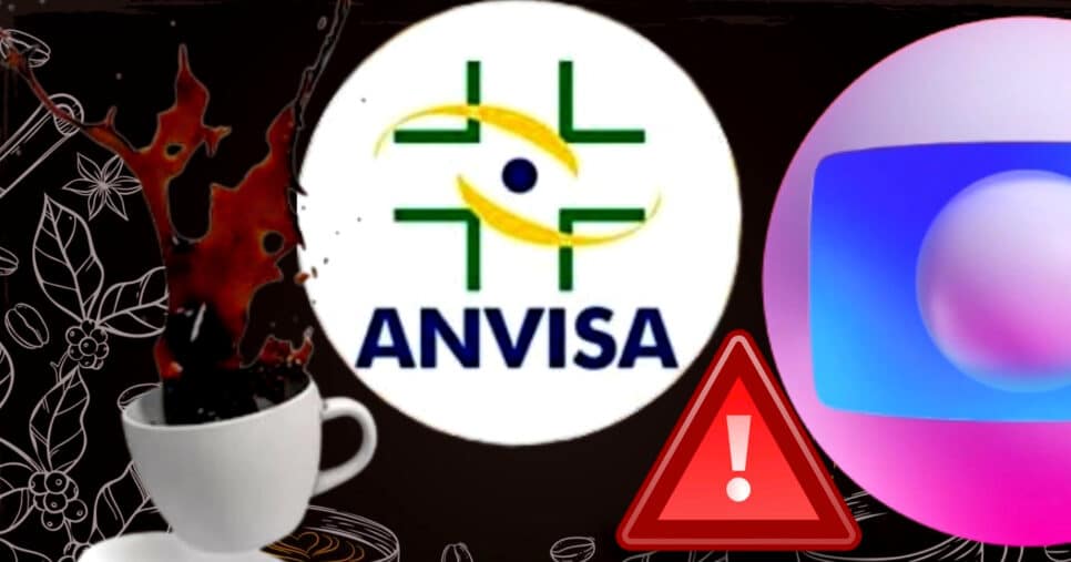 Globo confirma decreto da ANVISA contra 41 lotes de café (Foto Reprodução/Montagem/ANVISA/Freepik/Globo)