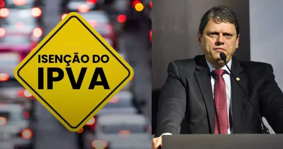 Isenção do IPVA / Tarcísio de Freitas - Montagem: TVFOCO