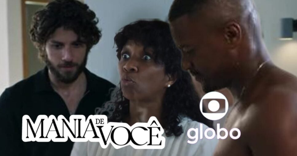 Mania de Você: Resumo do Capítulo de quinta-feira, 28 de novembro (Fotos: Reprodução/ TV Globo/ Montagem TV Foco)