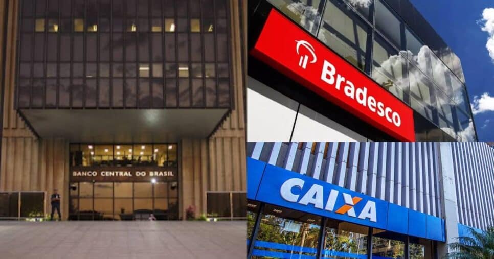 Banco Central / Bradesco / Caixa - Montagem: TVFOCO