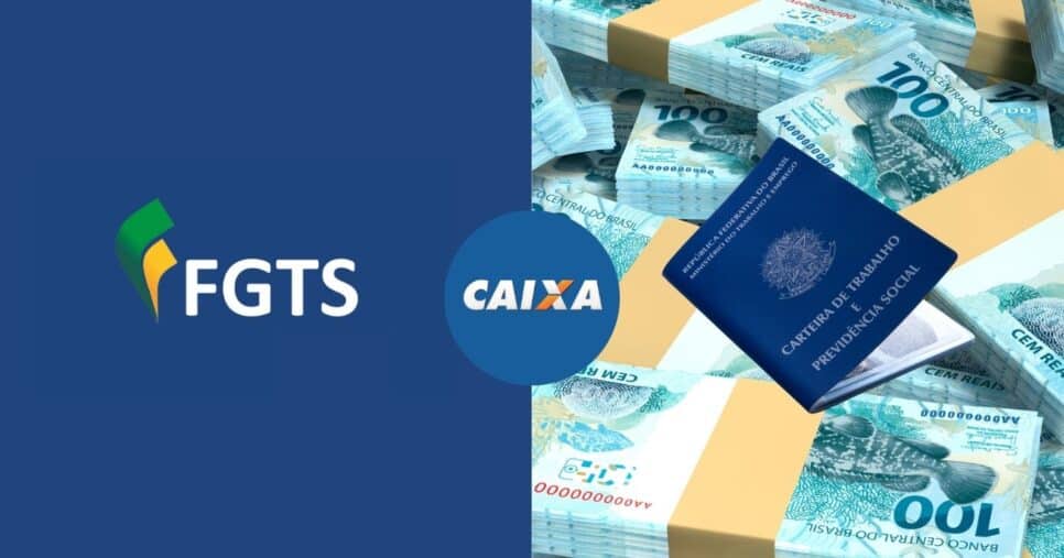 FGTS, Caixa, carteira de trabalho e notas de cem reais (Fotos: Reproduções/ Canva)