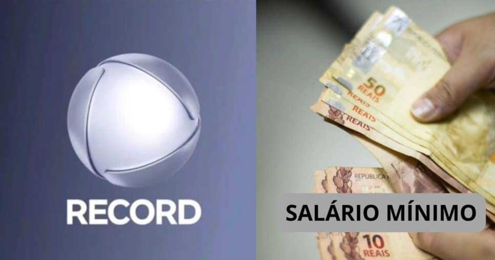 Record / Salário mínimo - Montagem: TVFOCO