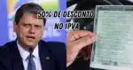 Tarcísio crava até 50% de desconto no IPVA em SP (Reprodução/Montagem TV Foco/Canva)