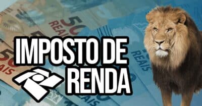 Imposto de Renda e isenção garantida - Foto: Reprodução/Internet