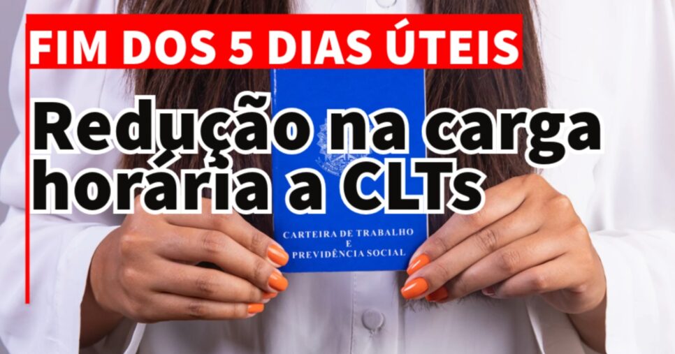 Lei trabalhista em vigor libera redução na carga horária a CLTs (Foto: Reprodução/ Internet)