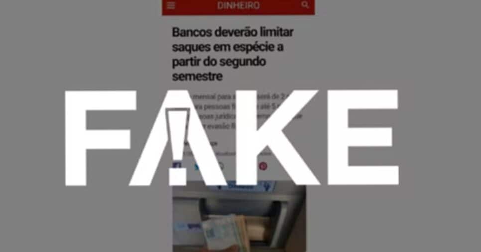 Notícia de que os bancos deverão limitar os saques em espécie trata-se de um mentira (Foto: Divulgação/ G1)