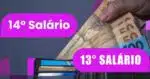 13º salário e 14º salário - Foto: Internet