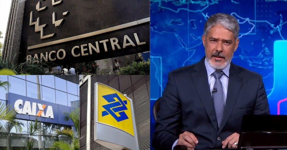 Banco Central / Caixa / Banco do Brasil / William Bonner - Montagem: TVFOCO