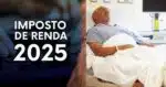 Conheça os 5 gastos que reduzem o Imposto de Renda em 2025 (Reprodução/Montagem TV Foco/Canva)