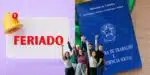Feriado a lista de CLTs na próxima segunda-feira (Reprodução: Montagem TV Foco)
