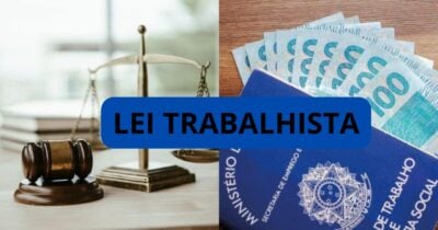 LEI TRABALHISTA - FOTO: INTERNET