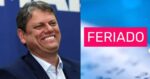 Tarcísio de Freitas / Feriado - Montagem: TVFOCO
